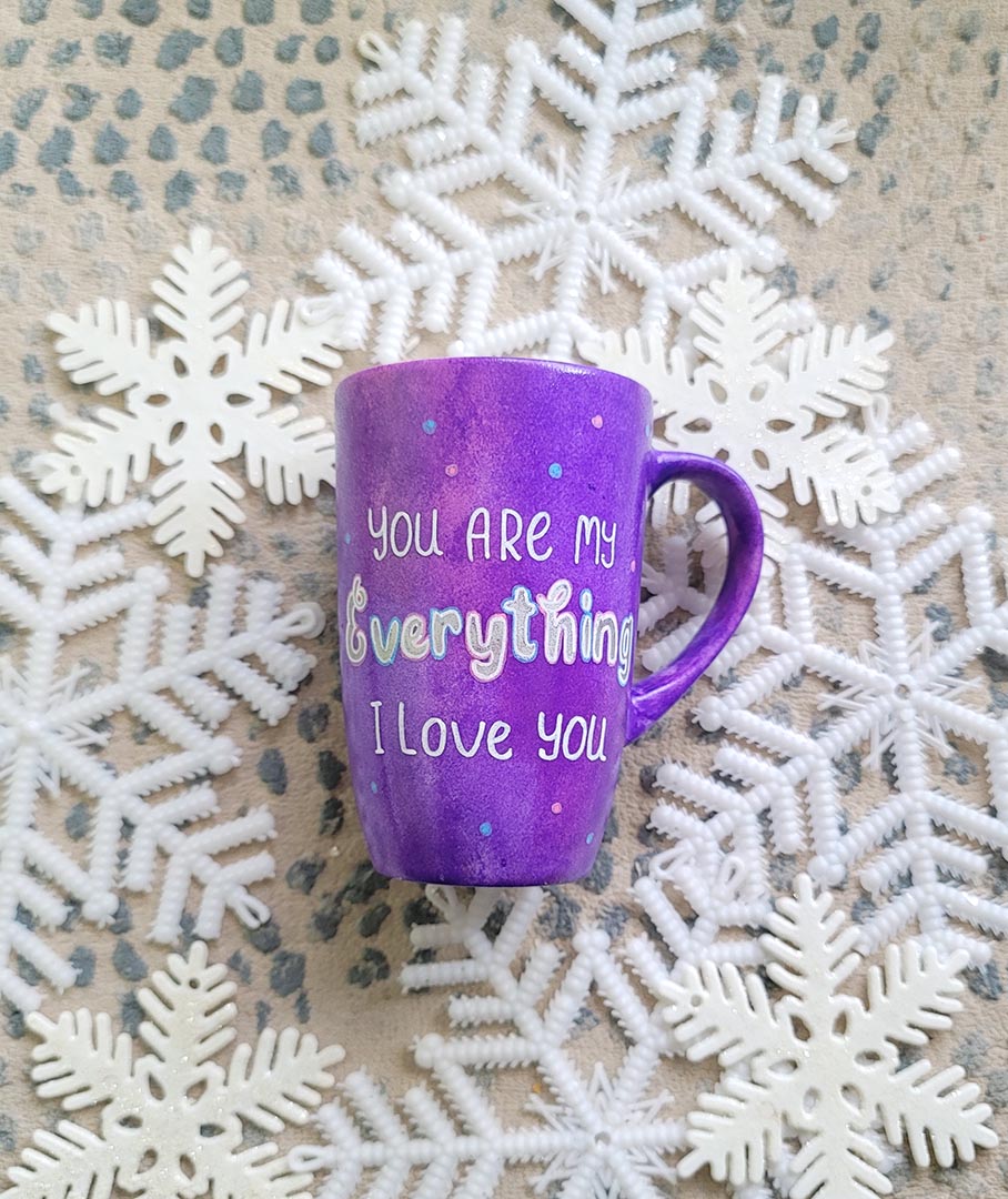 A Purple Galaxy hand-painted mug with the sentence "you are my everything, I love you"