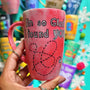 A hand-painted red galaxy mug with the words "I'm so glad I found you" and then a dotted line drawn like a path to reach a small heart in the bottom right corner