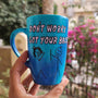 A hand painted blue galaxy mug with the words "dont worry, I got your back " and a drawing of 2 stick figures with the boy holding the back of the girl