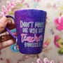 purple Galaxy hand painted mug with the words "Don't make me use my teacher voice"