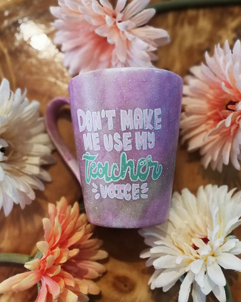 Pastel Pink hand painted mug with the words "Don't make me use my teacher voice"