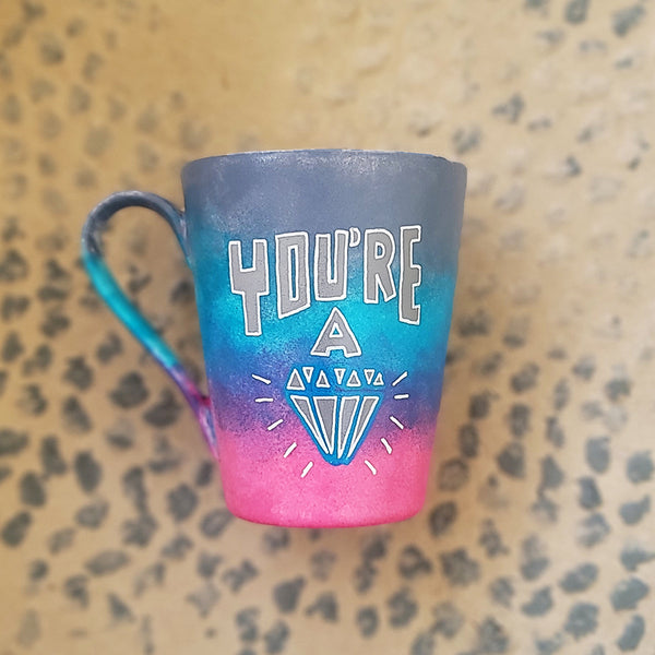 You're a diamond mug