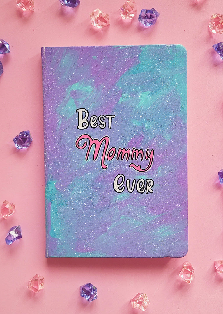 A Pale Blue Hand painted notebook with the words "Best mommy Ever"