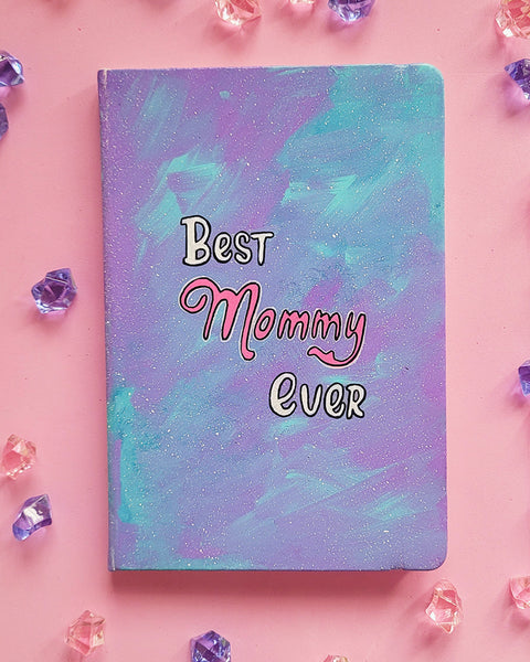 A Pale Blue Hand painted notebook with the words "Best mommy Ever"